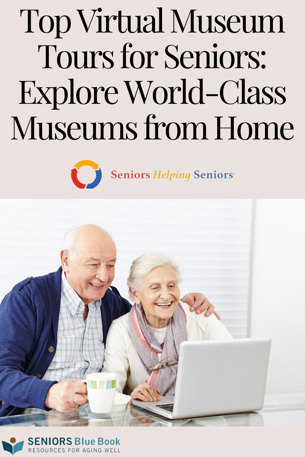 Top Virtual Museum Tours for Seniors: Explore World-Class Museums from Home